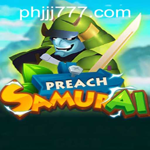 PreachSamurai: A Journey of Strategy and Honor